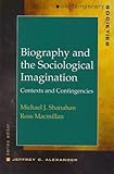 Biography and the sociological imagination : contexts and contingencies