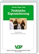 Praktische Eigensicherung: Grundlagen f�r Ausbildung und Praxis