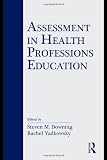 Assessment in Health Professions Education