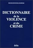 Revue Erès  / Dictionnaire de la violence et du crime