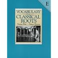 Vocabulary from Classical Roots: Book E
