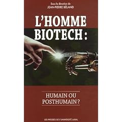 L'homme biotech : humain ou posthumain ?