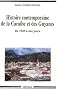 Histoire Contemporaine de la Cara�be et des Guyanes : De 1945 � nos jours