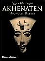 Akhenaten: Egypt's False Prophet