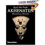 Akhenaten: Egypt's False Prophet