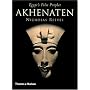 Akhenaten: Egypt's False Prophet