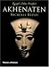 Akhenaten: Egypt's False Prophet