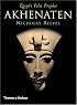 Akhenaten: Egypt's False Prophet