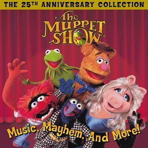The Muppets - The Muppet Show: Music, Mayhem, and More! - The 25th Anniversary Collection - Zortam Music