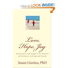 Love, Hope, Joy: Inspiration and Support for Parents of Children with Special Needs