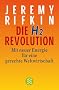 Die H2-Revolution. (Wasserstoff): Mit neuer Energie f�r eine gerechte Weltwirtschaft