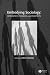 Embodying Sociology: Retrospect, Progress and Prospects (Sociological Review Monographs)