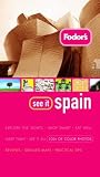Fodors See It Spain, 1st Edition (Fodors See It)