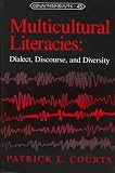 Multicultural Literacies: Dialect, Discourse, and Diversity (Counterpoints, Vol 45)