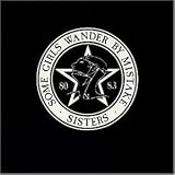Some Girls Wander By Mistake - Sisters of Mercy