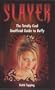 Slayer: The Totally Cool Unofficial Guide to Buffy