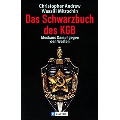 Das Schwarzbuch des KGB. Moskaus Kampf gegen den Westen. (Taschenbuch)