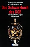 Das Schwarzbuch des KGB: Moskaus Kampf gegen den Westen
