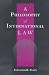 Book A Philosophy Of International Law (New Perspectives on Law, Culture & Society)