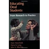 Educating Deaf Students: From Research to Practice