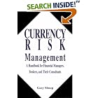 Currency Risk Management: A Handbook for Financial Managers, Brokers, and Their... by  Gary Shoup