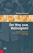 Der Weg zum Heldenplatz. Eine Geschichte der �sterreichischen Diktatur 1933-1938