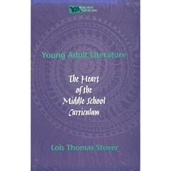 Young Adult Literature: The Heart of the Middle School Curriculum