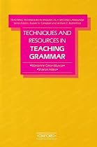 Techniques and Resources in Teaching Grammar (Teacher Development Series)