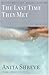 The Last Time They Met: A Novel