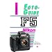 FotoGuide Nikon F5: Mit ausf�hrlicher Beschreibung des Photo Secretary