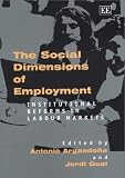 The Social Dimensions of Employment: Institutional Reforms in Labor Markets