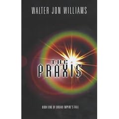 The Praxis (Dread Empire's Fall)