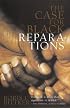 Reparations: The Case for Black Reparations