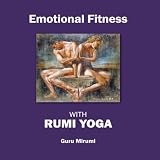 Rumi Yoga A Gift Of Love III