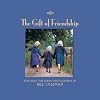 The Gift of Friendship: Featuring the Photographs of Bill Coleman