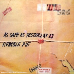 Humble Pie - As Safe As Yesterday Lyrics - Zortam Music