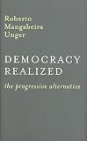 Democracy Realized: The Progressive Alternative