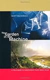 The Garden in the Machine: A Field Guide to Independent Films about Place