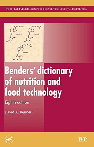 Benders' Dictionary of Nutrition and Food Technology (Woodhead Publishing Series in Food Science, Technology and Nutrition)