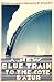 ポスターゼノーベル Blue Train-Cote D'Azur　限定1000枚 額装品 ノビーレフレーム(シルバー)