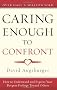 CARING ENOUGH TO CONFRONT