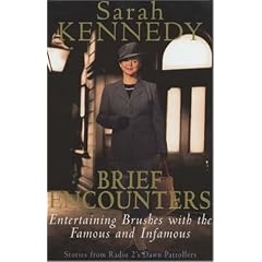Brief Encounters: Brushes with the Famous and Infamous