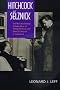 Hitchcock and Selznick: The Rich and Strange Collaboration of Alfred Hitchcock and David O.Selznick in Hollywood