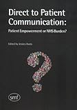 Direct to patient communication : patient empowerment or NHS burden?