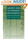 Money and Outpatient Psychiatry: Practice Guidelines from Accounting to Ethics