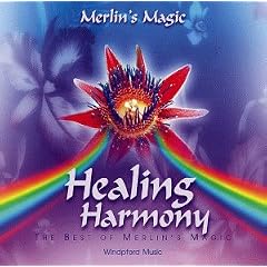 Healing Harmony. CD: The Best of Merlin's Magic