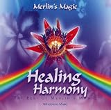 Healing Harmony. CD: The Best of Merlin's Magic