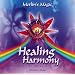Healing Harmony. CD: The Best of Merlin's Magic