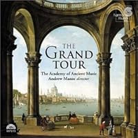 The Grand Tour - The Academy of Ancient Music, Andrew Manze, director