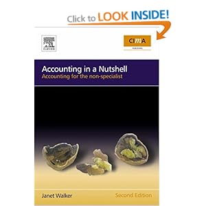 Accounting in a Nutshell, : Accounting for the non-specialist Janet Walker